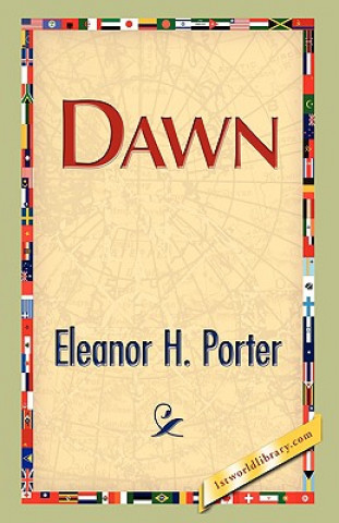 Knjiga Dawn Eleanor H Porter