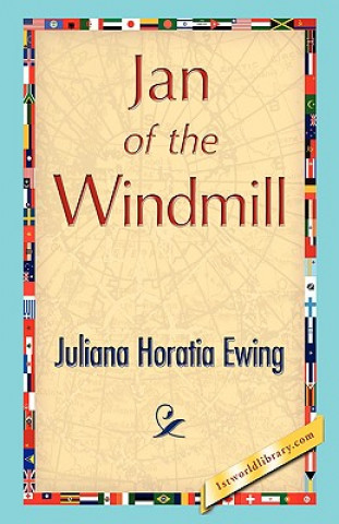 Book Jan of the Windmill Juliana Horatia Ewing