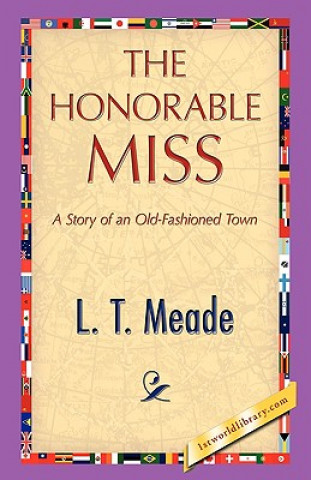 Kniha Honorable Miss L T Meade