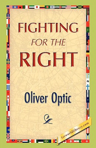 Livre Fighting for the Right Professor Oliver Optic