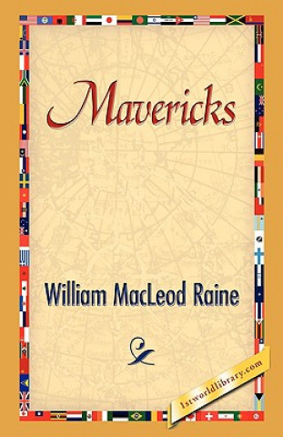 Książka Mavericks William MacLeod Raine