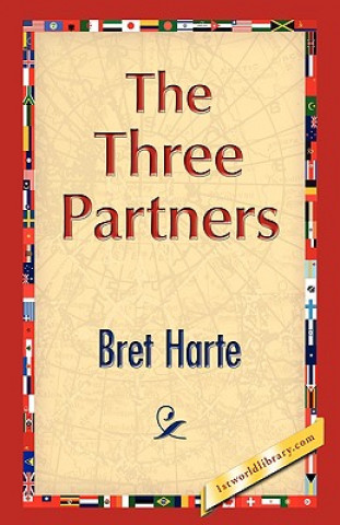 Kniha Three Partners Bret Harte