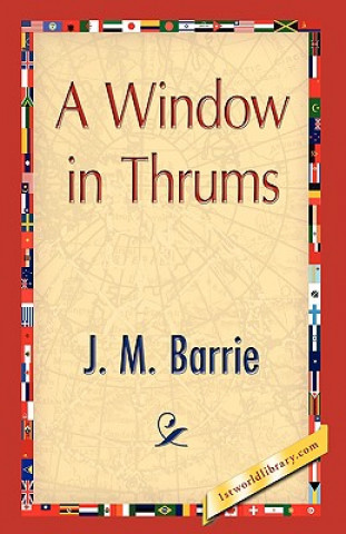 Książka Window in Thrums James Matthew Barrie