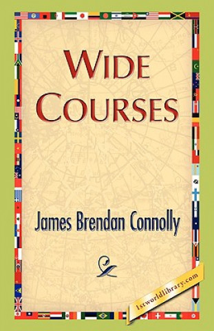 Książka Wide Courses James Brendan Connolly