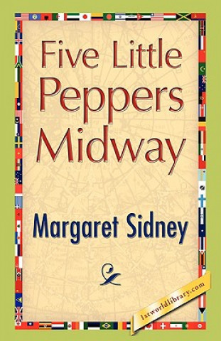 Knjiga Five Little Peppers Midway Margaret Sidney