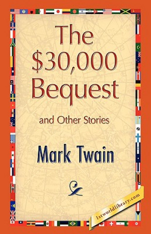 Kniha $30,000 Bequest and Other Stories Mark Twain