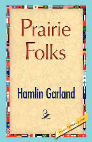 Könyv Prairie Folks Hamlin Garland