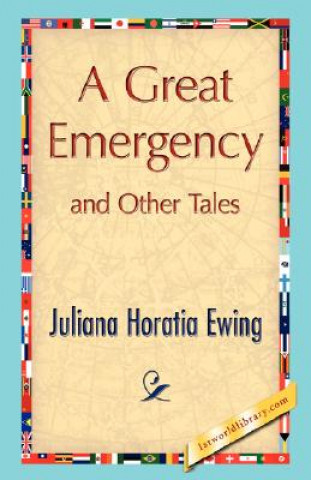 Carte Great Emergency and Other Tales Juliana Horatia Ewing