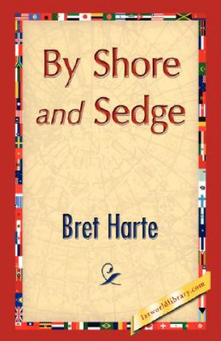 Książka By Shore and Sedge Bret Harte