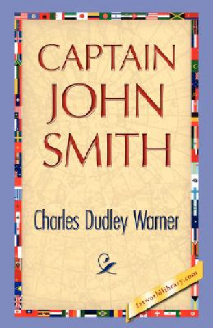 Könyv Captain John Smith Charles Dudley Warner