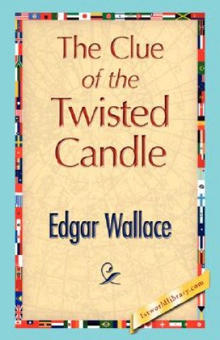 Kniha Clue of the Twisted Candle Edgar Wallace