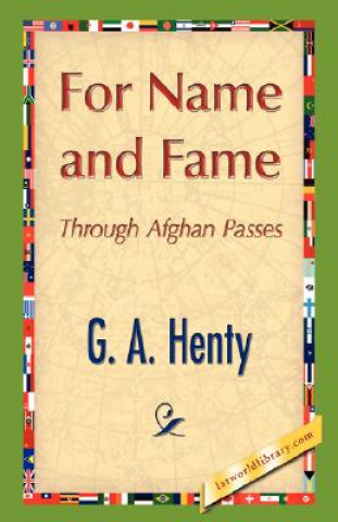 Book For Name and Fame G A Henty