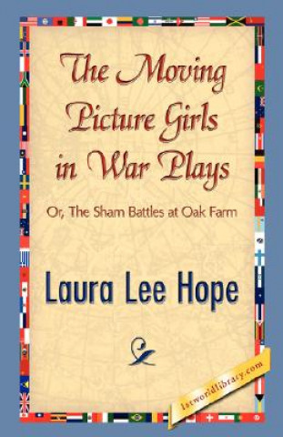 Kniha Moving Picture Girls in War Plays Laura Lee Hope