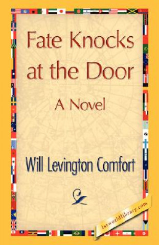 Książka Fate Knocks at the Door Will Levington Comfort