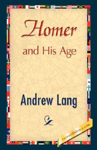 Könyv Homer and His Age Lang