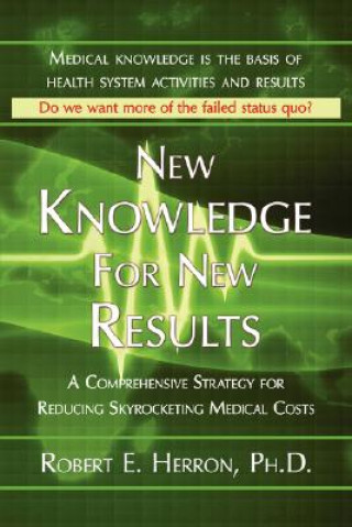 Carte New Knowledge for New Results Robert E Herron