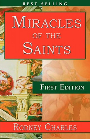 Kniha Miracles of the Saints Rodney N Charles