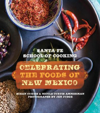 Könyv Santa Fe School of Cooking SUSAN CURTIS