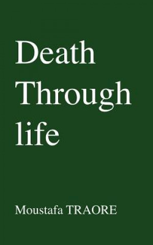 Carte Death Through Life Moustafa Traore