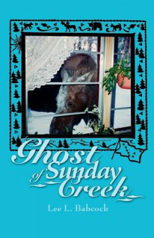 Βιβλίο Ghost of Sunday Creek Lee L. Babcock