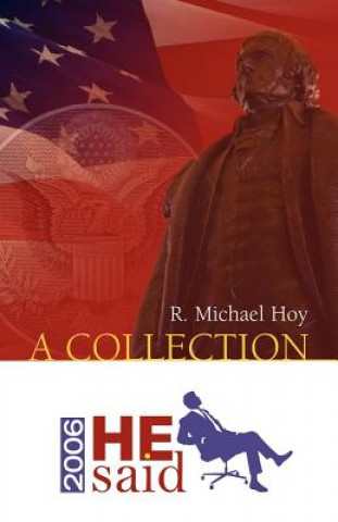 Livre He Said 2006 R.Michael Hoy