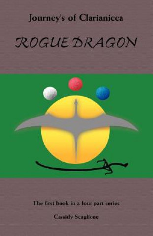 Knjiga Rogue Dragon Cassidy Scaglione