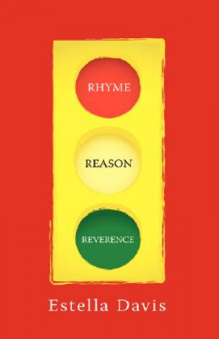 Kniha Rhyme - Reason - Reverence Estella Davis