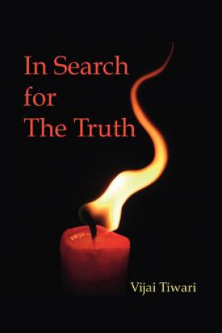 Kniha In Search for the Truth Vijai Tiwari