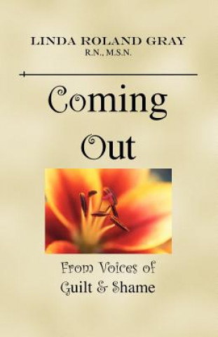 Book Coming Out from Voices of Guilt and Shame Linda Roland-Gray