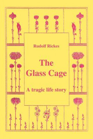 Kniha Glass Cage Rudolf Rickes