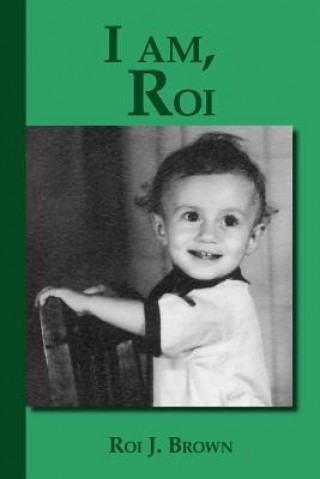 Libro I am, Roi Roi J. Brown