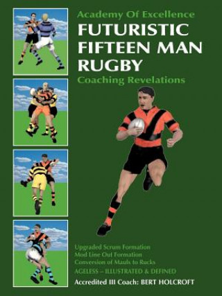 Kniha Futuristic Fifteen Man Rugby Margo Holcroft