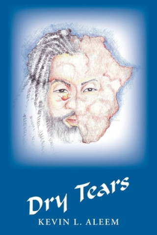 Könyv Dry Tears Kevin L. Aleem