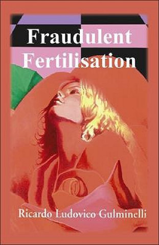 Carte Fraudulent Fertilisation Ricardo Ludovico Gulminelli