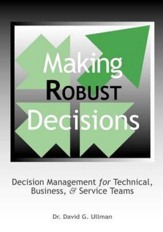 Book Making Robust Decisions David G. Ullman