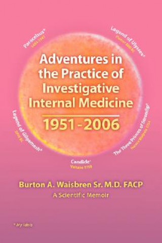 Książka Adventures in the Practice of Investigative Internal Medicine 1951-2006 Burton A. Waisbren