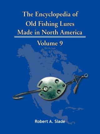 Książka Encyclopedia of Old Fishing Lures Robert A. Slade