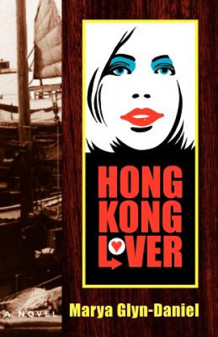 Книга Hong Kong Lover Marya Glyn-Daniel