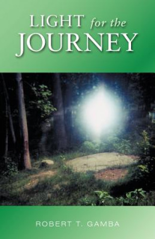 Knjiga Light for the Journey Robert T. Gamba