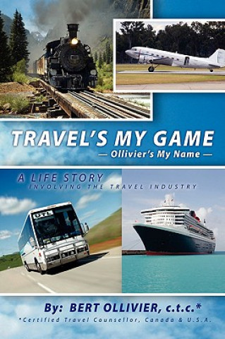 Livre Travel's My Game Bert Ollivier