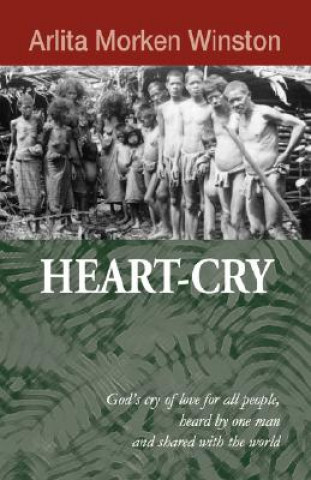 Kniha Heart-cry Arlita Morken Winston