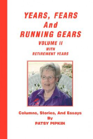 Knjiga Years, Fears, and Running Gears Patsy Pipkin