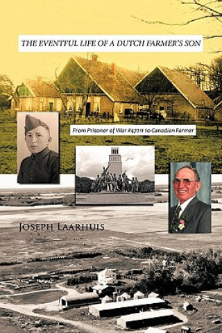 Kniha Eventful Life of a Dutch Farmer's Son Joseph Laarhuis