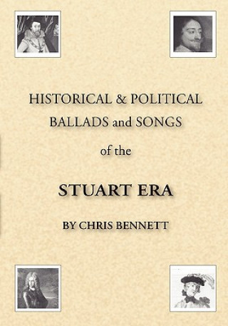 Carte Historical and Political Ballads and Songs of the Stuart Era Chris Bennett