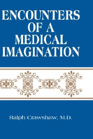 Kniha Encounters of a Medical Imagination Ralph Crawshaw