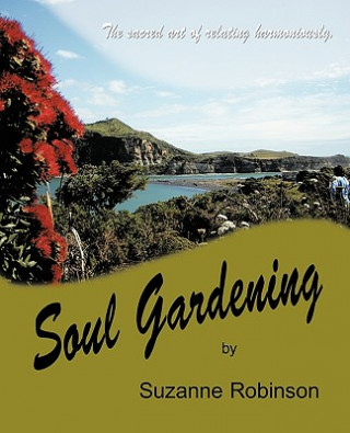 Kniha Soul Gardening Suzanne Robinson