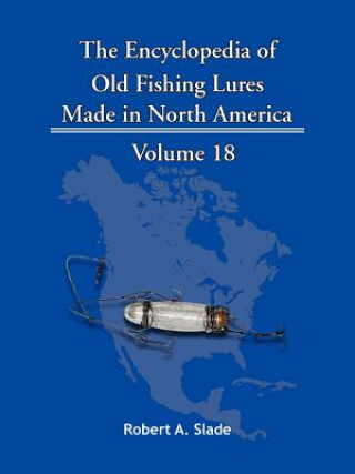 Kniha Encyclopedia of Old Fishing Lures Robert A. Slade