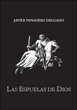 Carte Las Espuelas De Dios Javier Panadero Delgado