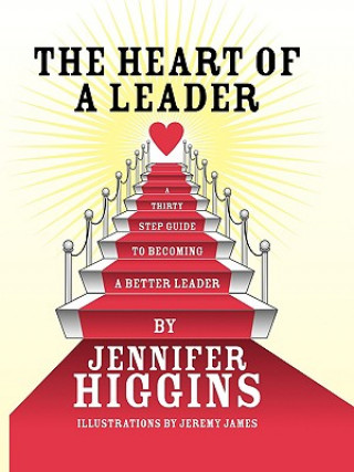 Knjiga Heart of A Leader Jennifer Higgins