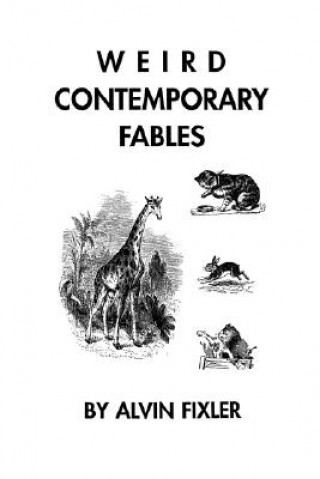 Buch Weird Contemporary Fables Alvin Fixler